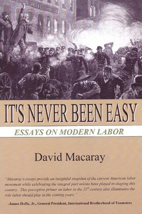 Libro It's Never Been Easy : Essays On Modern Labor - Dav...