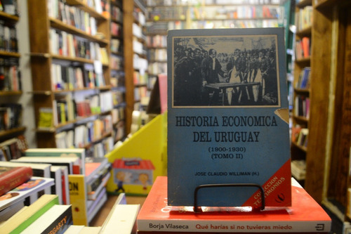 Historia Económica Del Uruguay Tomo 2 1900 - 30 Williman (h)