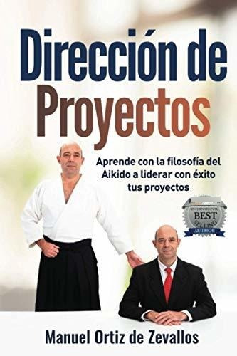 Dirección De Proyectos: Aprende Con La Filosofía Del Aikido 