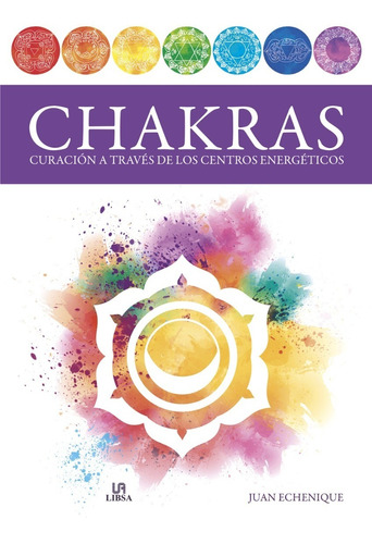 Chakras - Curación A Través De Los Centros Energéticos