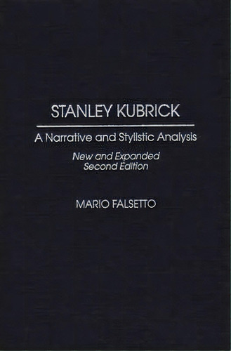 Stanley Kubrick, De Mario Falsetto. Editorial Abc Clio, Tapa Dura En Inglés