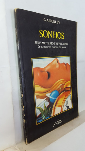 Livro Sonhos - Seus Mistérios Revelados - G. A. Dudley