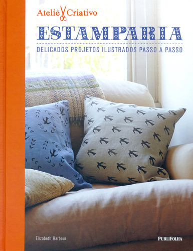 Estamparia - Ateliê Criativo, De Elizabeth Harbour. Editora Publifolha, Capa Dura Em Português