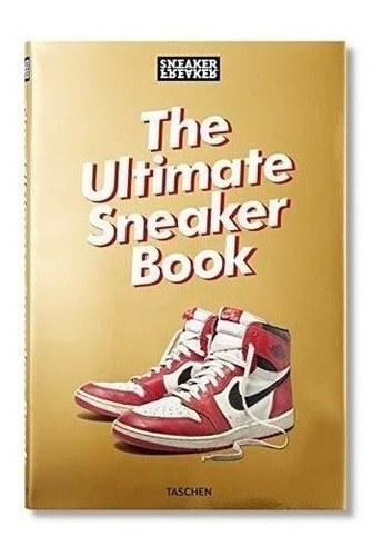 Sneaker Freaker. The Ultimate Sneaker Book - Wood,..