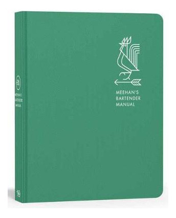 Libro Meehan's Bartender Manual : A Cocktail Handbook For...