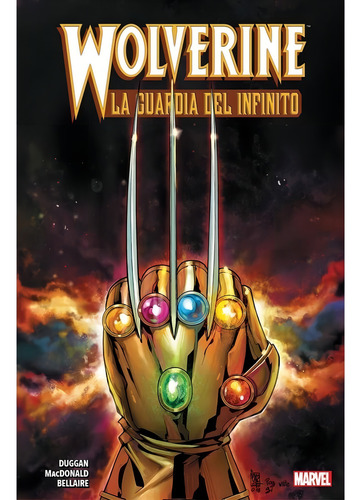 Wolverine La Guardia Del Infinito - Duggan, Macdonald