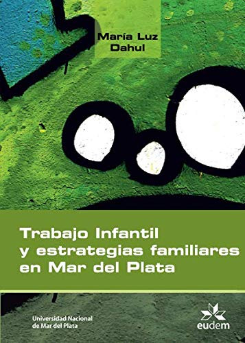 Trabajo Infantil Y Estrategias Familiares En Mar Del Plata