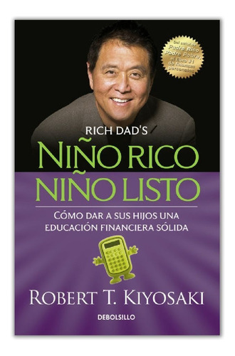 Niño Rico, Niño Listo - Robert T. Kiyosaki