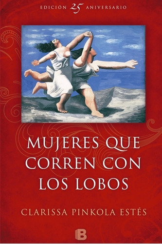 Mujeres Que Corren Con Los Lobos / Clarissa Pinkola Estés