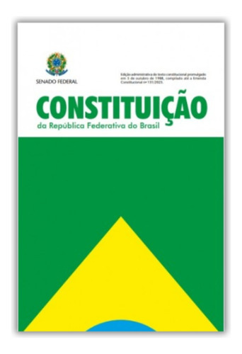 Constituição Federal - Até A Emenda Nº 131/2023 - Separata