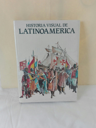 Historia Visual De Latinoamerica