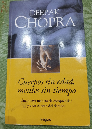 Libro De Deepak Chopra, Cuerpo Sin Edad Mentes Sin Tiempo