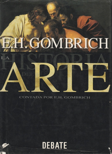 E.h Gombrich La Historia Del Arte 