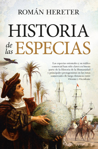 Historia De Las Especias: El Comercio Que Marcó El Devenir De La Humanidad, De Hereter, Román. Editorial Almuzara, Tapa Blanda En Español, 2022