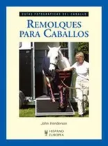 Comprar Remolques Para Caballos . Guias Fotograficas Del Caballo - J