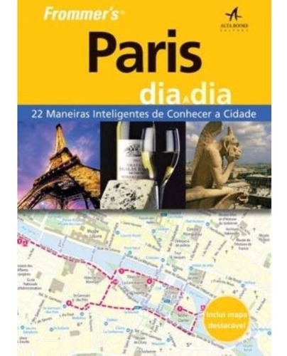 Frommer´s Paris Dia A Dia  - Alta Books