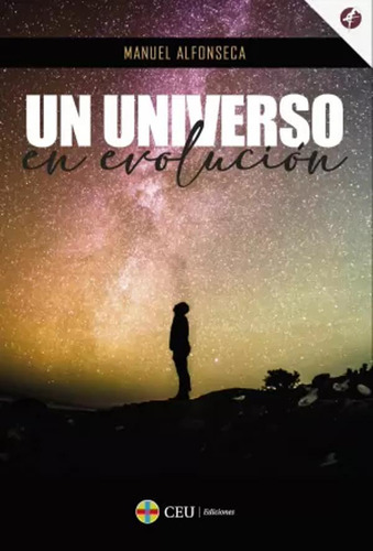 Un Universo En Evolución - Alfonseca, Manuel  - *