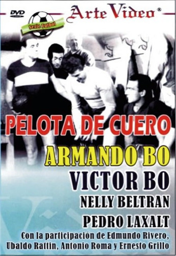 Pelota De Cuero - Armando Bó - Victor Bó - Dvd Original