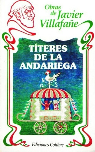 Títeres De La Andariega - Villafañe, Javier, De Villafañe, Javier. Editorial Colihue En Español