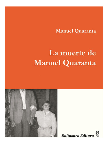 Muerte De Manuel Quaranta, La - Manuel Quaranta