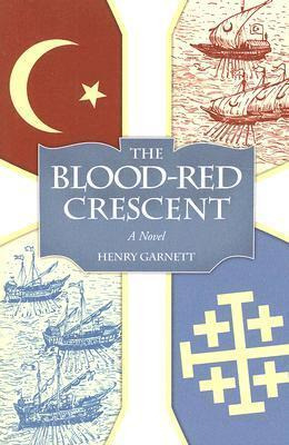 The Blood-red Crescent - Henry Garnett