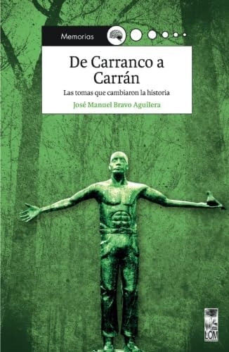 Libro: De Carranco A Carrán: Las Tomas Que Cambiaron La Hist