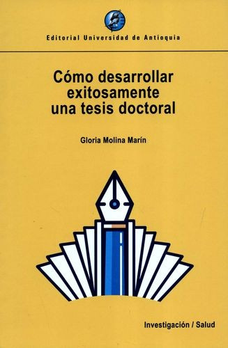 Libro Cómo Desarrollar Exitosamente Una Tesis Doctoral