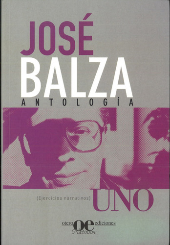 Imagen 1 de 2 de Uno - Antología / Jose Balza