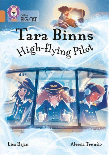 Tara Binns: High-flying Pilot - Band 12 - Big Cat