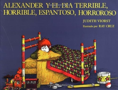 Libro : Alexander Y El Dia Terrible, Horrible, Espantoso,..