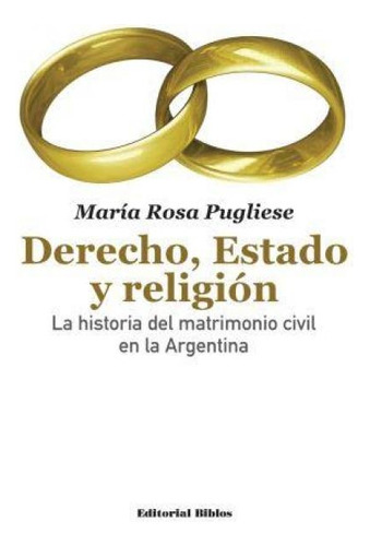 Derecho, Estado Y Religion - Maria Rosa Pugliese
