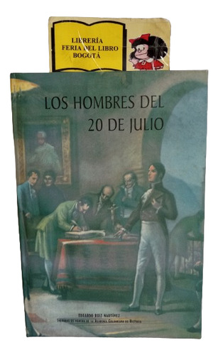 Los Hombres Del 20 De Julio - Ruiz Martínez - 1996 