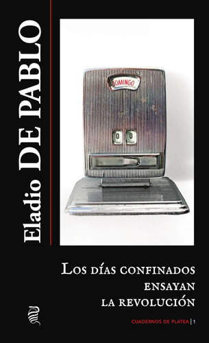 Los días confinados ensayan la revolución, de de Pablo Eladio. Editorial Orpheus Ediciones Clandestinas, tapa blanda en español, 2021