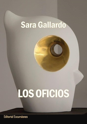 Los Oficios - Sara Gallardo