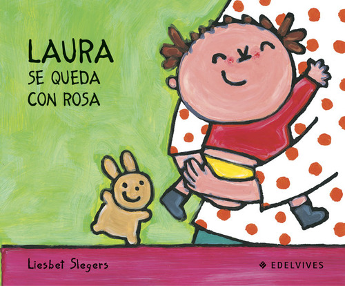 Libro Laura Se Queda Con Rosa - Slegers, Liesbet