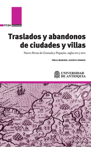 Libro Traslados Y Abandonos De Ciudades Y Villas