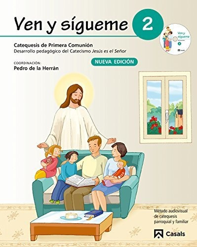 Ven Y Sã­gueme 2 : Catequesis De Primera Comuniã³n : Desarro