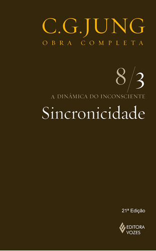 Sincronicidade Vol. 8/3, de Jung, C. G.. Editora Vozes Ltda., capa mole em português, 2014