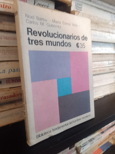 Revolucionarios De Tres Mundos Barbu Vela Gutierrez