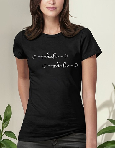 Polera Diseño Inhala Exhala Yoga Amor Propio Regalo Mujer