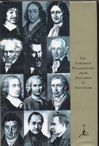 The European Philosophers From Descartes To Nietzsche. 