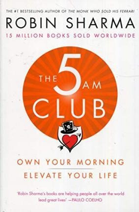 The 5 Am Club : Own Your Morning. Elevate Your Li (original)