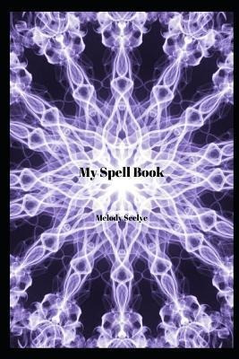Libro My Spell Book - Melody Seelye