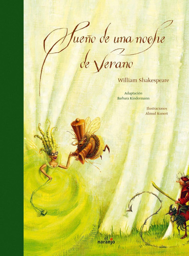 Sueño de una noche de verano: No aplica, de Kindermann, Barbara. Serie No aplica, vol. No aplica. Editorial ediciones el naranjo, tapa pasta dura, edición 1 en español, 2007