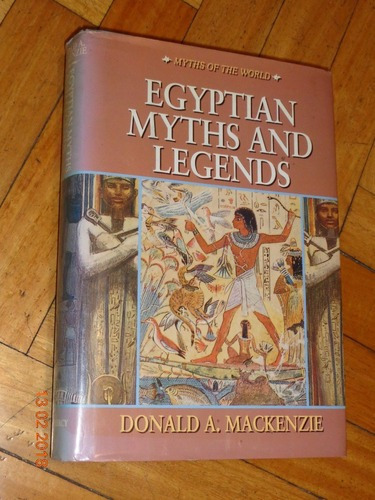 Egyptian Myths And Legends. Donald Mackenzie. En Inglé&-.