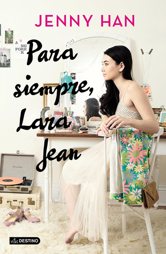 Para Siempre, Lara Jean De Jenny Han - Destino