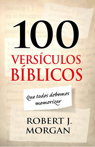 Libro: 100 Versículos Bíblicos Que Todos Debemos Memorizar