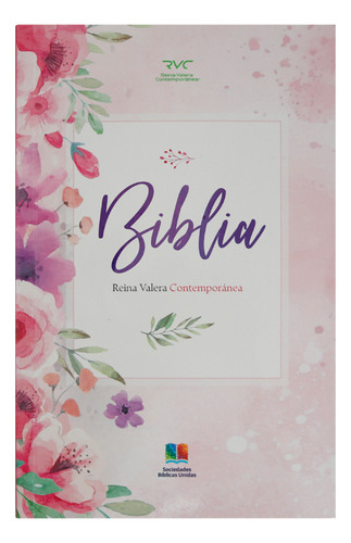 Biblia Rvc Misionera Rústica Flores Rvc.60ue 10pt, De Reina Valera Temporánea. Editorial Sociedades Bíblicas, Tapa Blanda En Español