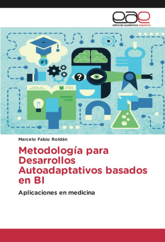 Libro: Metodología Para Desarrollos Autoadaptativos Basados 