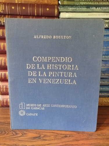 Compendio De La Historia De La Pintura En Venezuela, Boulton